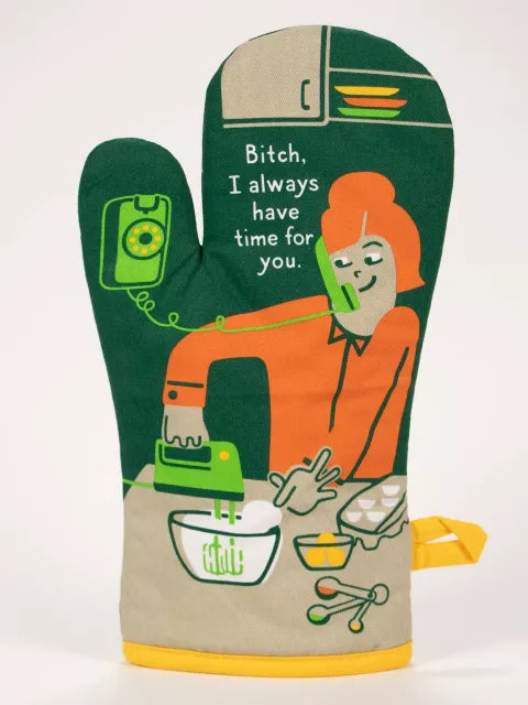 Blue Q Bitch, I Have Time Oven Mitt