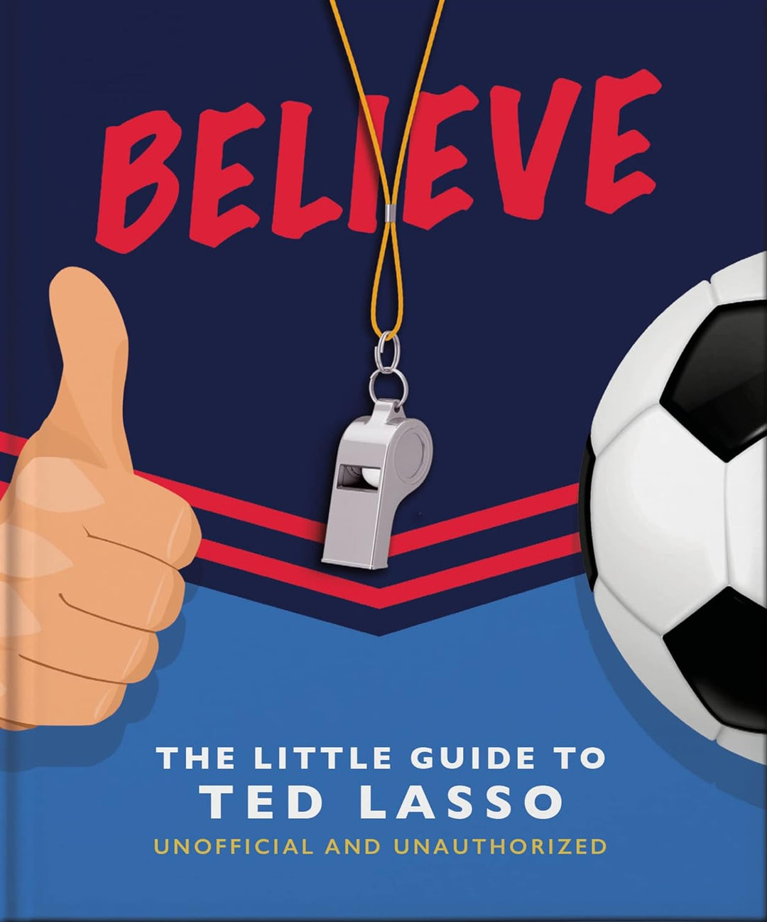 Ingram Little Book de Ted Lasso : Croyez