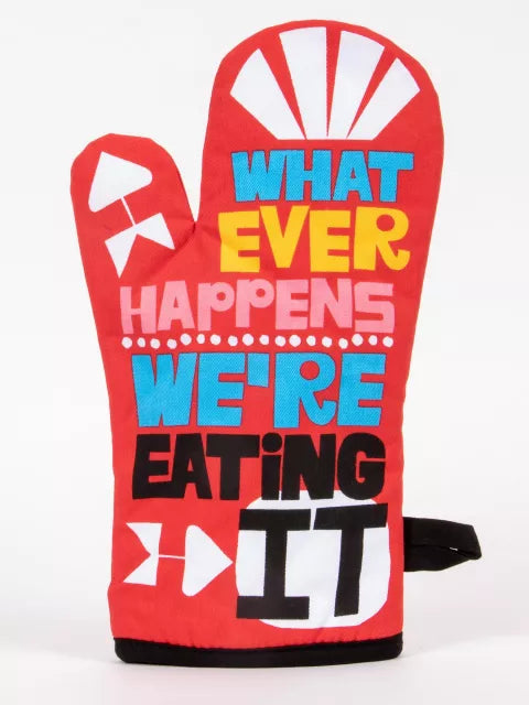 Blue Q Whatever Happens We're Eating It Oven Mitt
