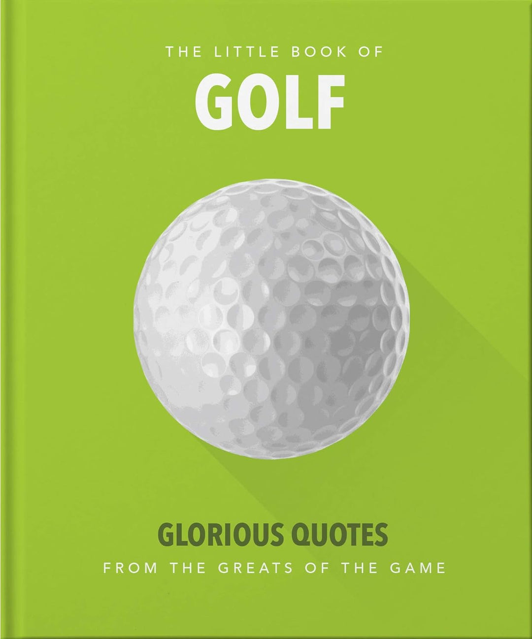 Ingram The Little Book of Golf: Glorious Quotes from the Greats of the Game