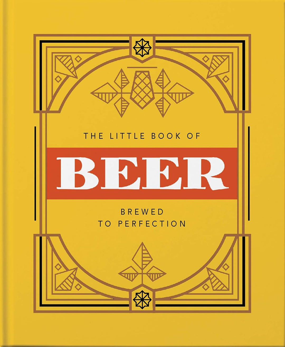 Ingram The Little Book of Beer: Brewed to Perfection