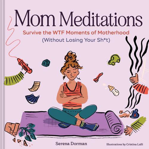 Chronicle Books Mom Meditations