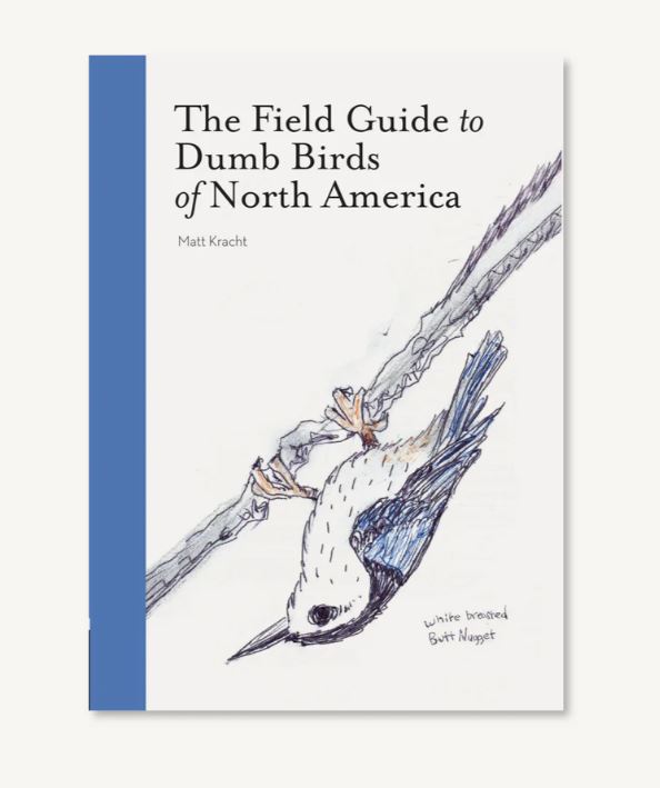Chronicle Books Field Guide to Dumb Birds of North America
