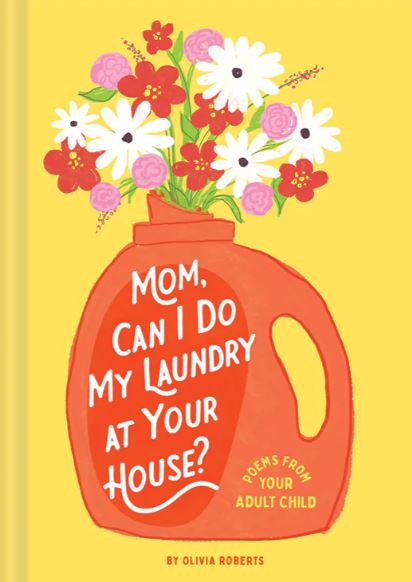 Chronicle Books Mom, Can I Do My Laundry at Your House?
