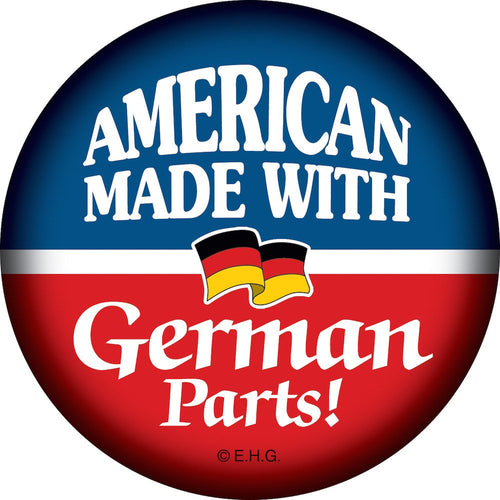 Dale's Exclusive Made With German Parts Button