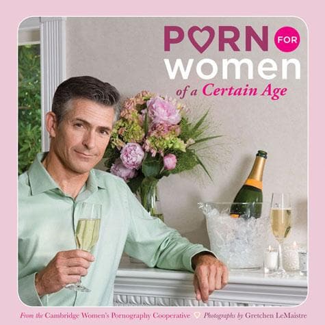 Chronicle Books Porn For Women of a Certain Age