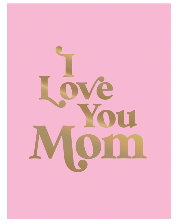 Hachette I Love You Mom