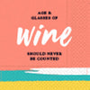 Age and Glasses Of Wine Napkin
