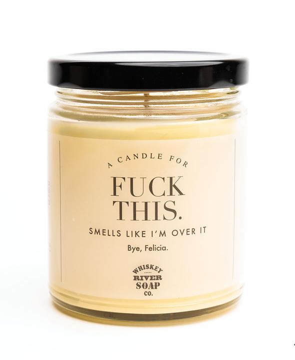 Whiskey River Soap Fuck This Candle
