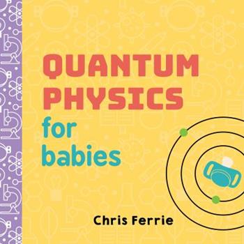 Sourcebooks Quantum Physics For Babies